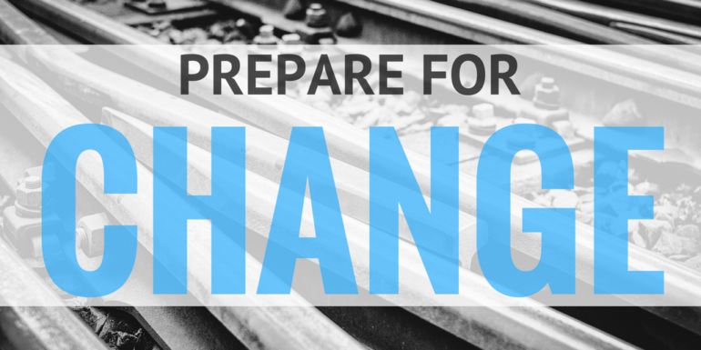 prepare for change
